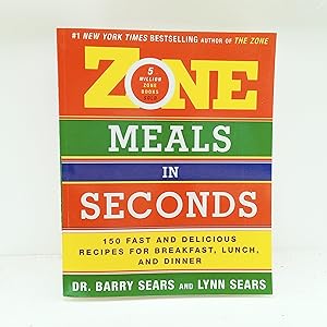 Seller image for Zone Meals in Seconds: 150 Fast and Delicious Recipes for Breakfast, Lunch, and Dinner (The Zone) for sale by Cat On The Shelf