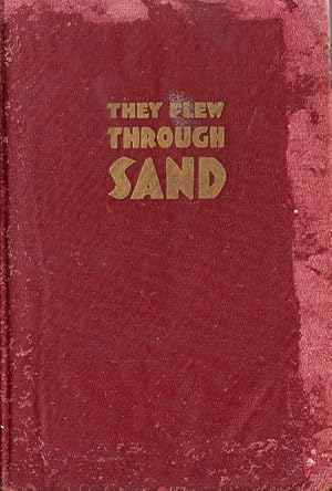 They Flew Through Sand Experiences of an RAF Officer in the Western Desert RARE EDITION PUBLISHED...