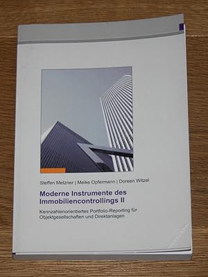 Seller image for Moderne Instrumente des Immobiliencontrollings II. Kennzahlenorientiertes Portfolio-Reporting fr Objektgesellschaften und Direktanlagen. for sale by Antiquariat Gallenberger