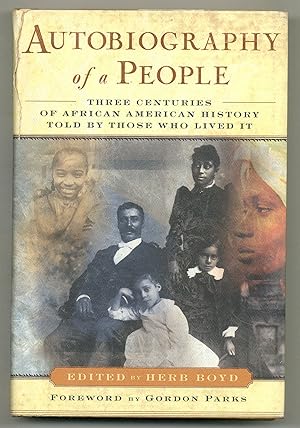 Bild des Verkufers fr Autobiography of a People: Three Centuries of African American History Told by Those Who Lived It zum Verkauf von Between the Covers-Rare Books, Inc. ABAA