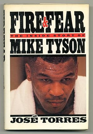 Immagine del venditore per Fire & Fear: The Inside Story of Mike Tyson venduto da Between the Covers-Rare Books, Inc. ABAA