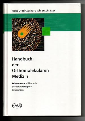Hans Dietl, Gerhard Ohlenschläger, Handbuch der orthomolekularen Medizin : Prävention und Therapi...