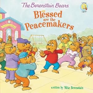 Seller image for The Berenstain Bears Blessed Are the Peacemakers (Paperback or Softback) for sale by BargainBookStores