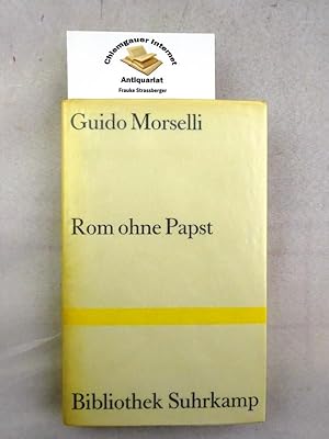 Rom ohne Papst : römische Berichte vom Ende des 20. Jahrhunderts. Roman. Aus dem Italienischen vo...