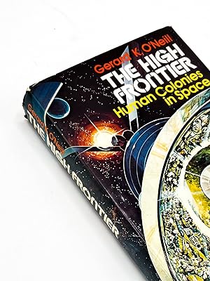 THE HIGH FRONTIER: Human Colonies in Space
