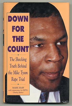 Immagine del venditore per Down for the Count: The Shocking Truth Behind the Mike Tyson Rape Trial venduto da Between the Covers-Rare Books, Inc. ABAA