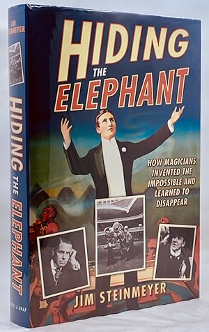 Immagine del venditore per Hiding the Elephant: How Magicians Invented the Impossible and Learned to Disappear venduto da Zach the Ripper Books