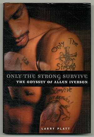 Bild des Verkufers fr Only the Strong Survive: The Odyssey of Allen Iverson zum Verkauf von Between the Covers-Rare Books, Inc. ABAA