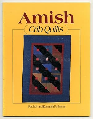 Image du vendeur pour Amish Crib Quilts mis en vente par Between the Covers-Rare Books, Inc. ABAA