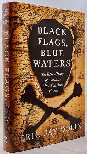 Immagine del venditore per Black Flags, Blue Waters: The Epic History of America's Most Notorious Pirates venduto da Zach the Ripper Books