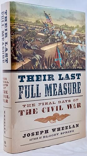 Immagine del venditore per Their Last Full Measure: The Final Days of the Civil War venduto da Zach the Ripper Books