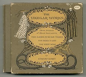 Seller image for The Vinegar Works: Three Volumes of Moral Instruction: The Gashlycrumb Tinies or, After the Outing / The Insect God / The West Wing for sale by Between the Covers-Rare Books, Inc. ABAA