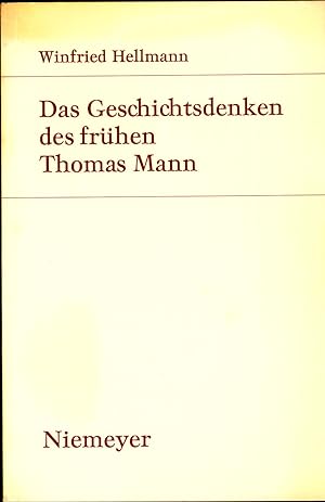 Bild des Verkufers fr Das Geschichtsdenken des frhen Thomas Mann 1906 - 1918 zum Verkauf von avelibro OHG