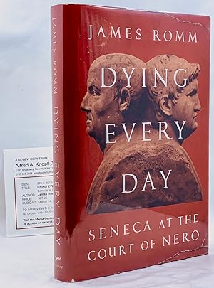 Bild des Verkufers fr Dying Every Day: Seneca at the Court of Nero (Review Copy) zum Verkauf von Zach the Ripper Books