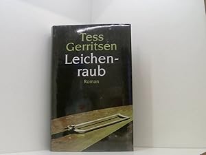 Image du vendeur pour Leichenraub : Roman Tess Gerritsen. Aus dem amerikan. Engl. von Andreas Jger mis en vente par Book Broker