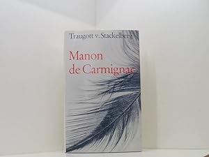 Bild des Verkäufers für Manon de Carmignac. Roman aus dem alten Europa Roman aus d. alten Europa zum Verkauf von Book Broker