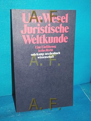 Seller image for Juristische Weltkunde : eine Einfhrung in das Recht. Suhrkamp-Taschenbuch Wissenschaft 467 for sale by Antiquarische Fundgrube e.U.