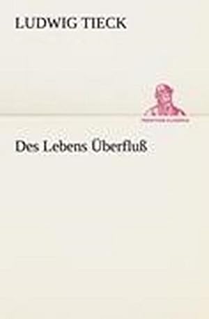 Seller image for Des Lebens berflu for sale by Wegmann1855