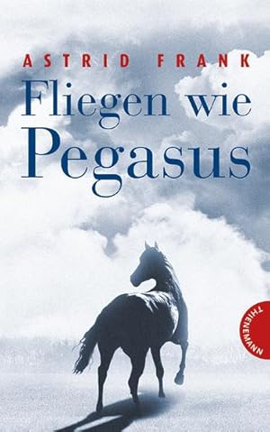 Imagen del vendedor de Fliegen wie Pegasus a la venta por Preiswerterlesen1 Buchhaus Hesse