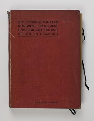 XIV. Internationaler Kongress für Hygiene und Demographie 1907: Besuch in Hamburg (. kurze Beschr...