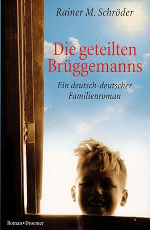 Bild des Verkufers fr Die geteilten Brggemanns Ein deutsch-deutscher Familienroman zum Verkauf von Flgel & Sohn GmbH