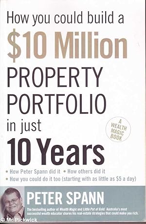 How You Could Build a $10 Million Property Portfolio in Just 10 Years