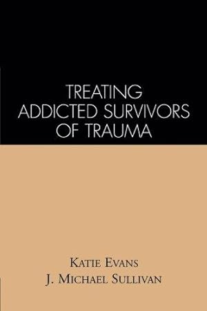 Seller image for Treating Addicted Survivors of Trauma for sale by WeBuyBooks