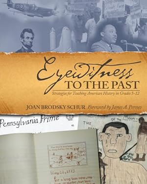 Imagen del vendedor de Eyewitness to the Past : Strategies for Teaching American History in Grades 5-12 a la venta por GreatBookPrices