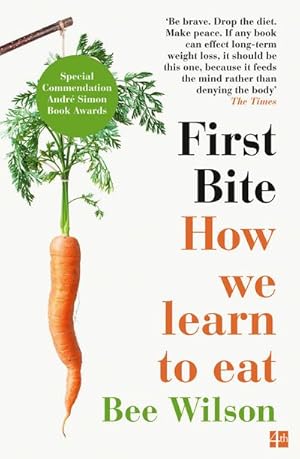 Bild des Verkufers fr First Bite : How We Learn to Eat zum Verkauf von AHA-BUCH GmbH