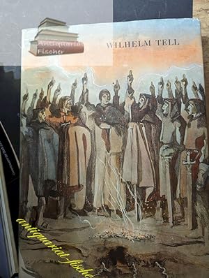 Seller image for Wilhelm Tell. Friedrich Schiller. Bilder v. Otto Baumberger for sale by Antiquariat-Fischer - Preise inkl. MWST