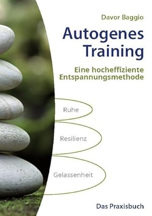 Bild des Verkufers fr Autogenes Training : Das Praxisbuch zum Verkauf von AHA-BUCH GmbH