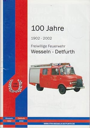 100 Jahre Freiwillige Feuerwehr Wesseln - Detfurth. 1902 - 2002. Festschrift.