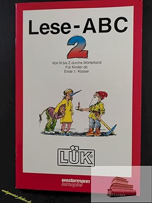 Immagine del venditore per LK; Teil: Lese-ABC. 2., Von N bis Z durchs Wrterland ab Ende Klasse 1 venduto da Antiquariat-Fischer - Preise inkl. MWST