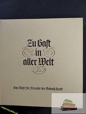 Zu Gast in aller Welt - Eine Reise für Freunde des Asbach Uralt