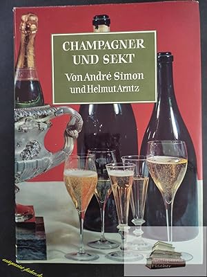 Imagen del vendedor de Champagner und Sekt : Die Geschichte d. schumenden Weins. Von Andr L. Simon ber d. Champagner u. Helmut Arntz ber d. Sekt. [Autoris. bers. d. Kapitel 1 bis 13 u. 21 bis 24 von Wilm W. Elwenspoek.] Mit 16 Farbaufn. von Percy Hennell sowie 4 farb. Landktn. von Julia Matcham a la venta por Antiquariat-Fischer - Preise inkl. MWST