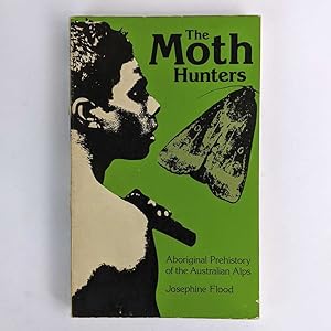 The Moth Hunters: Aboriginal Prehistory of the Australian Alps
