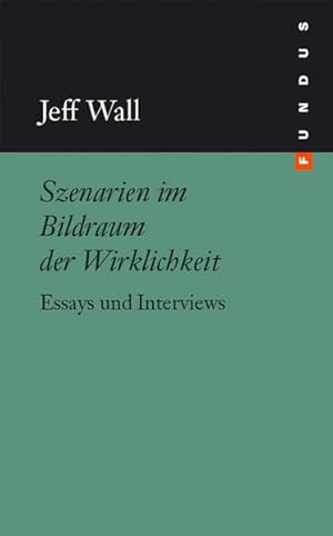 Bild des Verkufers fr Szenarien im Bildraum der Wirklichkeit. Essays und Interviews. FUNDUS Bd. 142: Essays und Interviews. Hrsg. v. Gregor Stemmrich Essays und Interviews zum Verkauf von Berliner Bchertisch eG