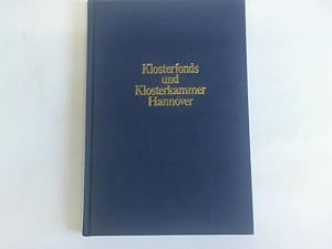 Der allgemeine Hannoversche Klosterfonds und die Klosterkammer Hannover