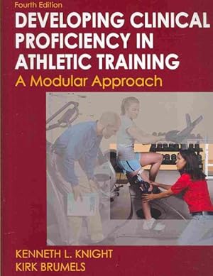 Bild des Verkufers fr Developing Clinical Proficiency in Athletic Training : A Modular Approach zum Verkauf von GreatBookPrices