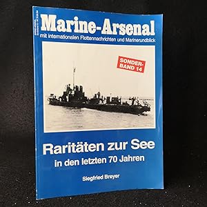 Bild des Verkufers fr Raritten zur See in den letzten 70 Jahren. Marine - Arsenal Sonderband 14. zum Verkauf von ANTIQUARIAT Franke BRUDDENBOOKS