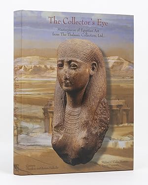 Imagen del vendedor de The Collector's Eye. Masterpieces of Egyptian Art from the Thalassic Collection, Ltd a la venta por Michael Treloar Booksellers ANZAAB/ILAB