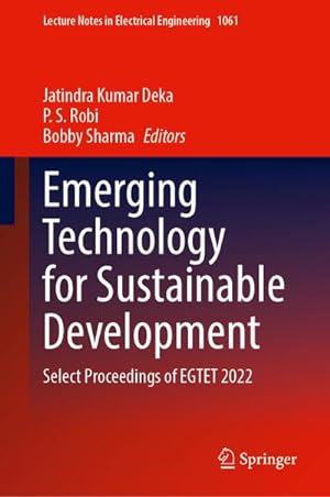 Bild des Verkufers fr Emerging Technology for Sustainable Development : Select Proceedings of EGTET 2022 zum Verkauf von AHA-BUCH GmbH