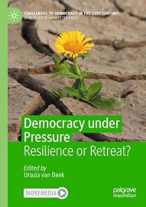 Bild des Verkufers fr Democracy under Pressure : Resilience or Retreat? zum Verkauf von AHA-BUCH GmbH