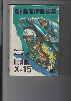 Seller image for Astronaut Mike Mars fliegt die X-15. Astronaut Mike Mars, Band 2. [Aus dem Amerikanischen bersetzt von Heinz Zwack]. pEb-bcherei. Mit Zeichnungen. for sale by Antiquariat Frank Dahms