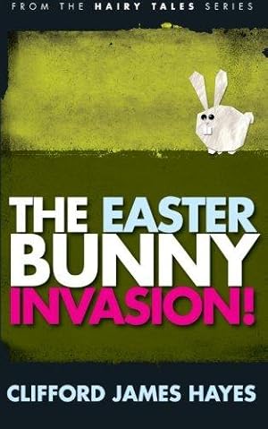 Seller image for The Easter Bunny Invasion! for sale by WeBuyBooks 2