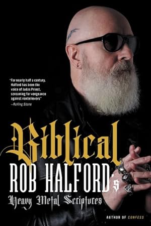 Imagen del vendedor de Biblical : Rob Halford's Heavy Metal Scriptures a la venta por GreatBookPrices