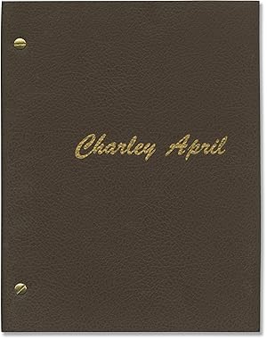 Charley April (Original screenplay for an unproduced television film)