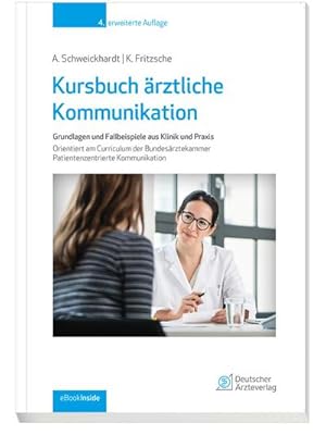 Bild des Verkufers fr Kursbuch rztliche Kommunikation : Grundlagen und Fallbeispiele aus Klinik und Praxis Orientiert am Curriculum der Bundesrztekammer Patientenzentrierte Kommunikation, inkl. eBook inside zum Verkauf von AHA-BUCH GmbH