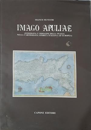 Seller image for Imago Apuliae (geografia e immagini della Puglia nella cartografia storica italiana ed europea) for sale by librisaggi