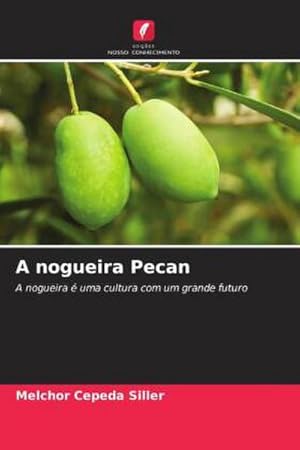 Imagen del vendedor de A nogueira Pecan a la venta por BuchWeltWeit Ludwig Meier e.K.